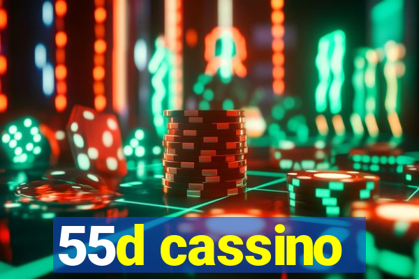 55d cassino